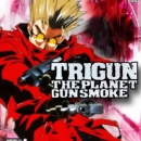Trigun: The Planet Gunsmoke Box Art Cover